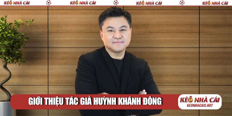 Giới thiệu tác giả Huỳnh Khánh Đông